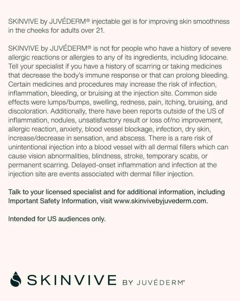 A full-text image providing the Important Safety Information for SKINVIVE by JUVÉDERM injectable gel. It outlines the product's use for skin smoothness, lists contraindications for severe allergies, and describes possible side effects and rare risks, including blood vessel blockage. The text is intended for US audiences.